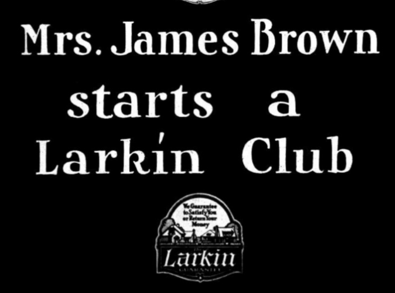 Larkin Filmstrip from ca. 1930: Mrs. James Brown Starts a Larkin Club